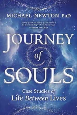 Journey of Souls: Case Studies of Life Between Lives (Michael Newton's Journey of Souls Book 1) image