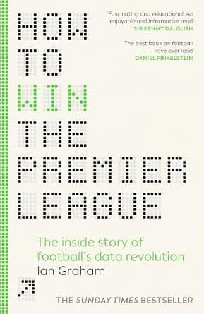 How to Win the Premier League: The Sunday Times Bestselling Inside Story of Football's Data Revolution image