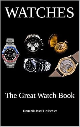 Watches - The Great Watch Book: Learn everything about the watch industry, different watch brands and the history of the watch image