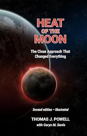 Heat of the Moon: The Close Approach That Changed Everything: Second edition – Illustrated image