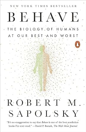 Behave: The Biology of Humans at Our Best and Worst image