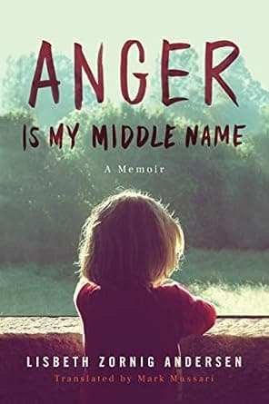 Anger Is My Middle Name: A Memoir image