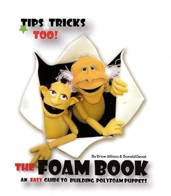 The Foam Book: An Easy Guide to Building Polyfoam Puppets image
