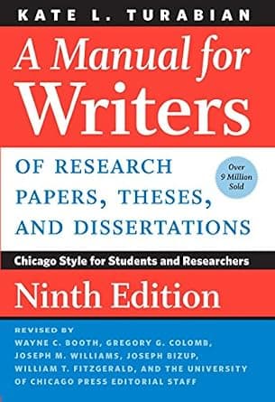 A Manual for Writers of Research Papers, Theses, and Dissertations, Ninth Edition: Chicago Style for Students and Researchers (Chicago Guides to Writing, Editing, and Publishing) image