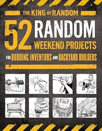 52 Random Weekend Projects: For Budding Inventors and Backyard Builders image
