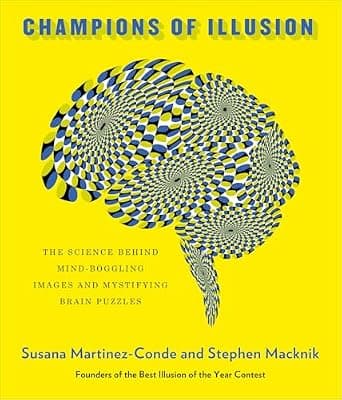 Champions of Illusion: The Science Behind Mind-Boggling Images and Mystifying Brain Puzzles image