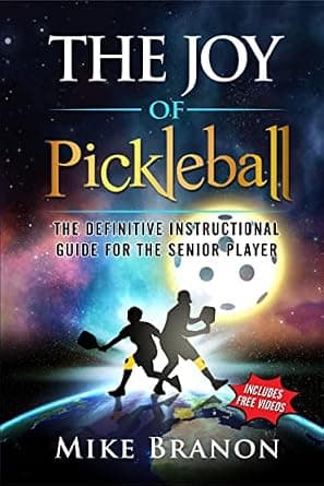 The Joy of Pickleball: The Definitive Instructional Guide for the Senior Player image
