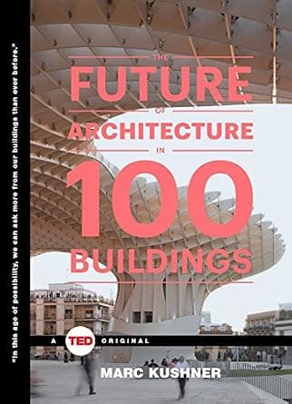 The Future of Architecture in 100 Buildings (TED Books) image